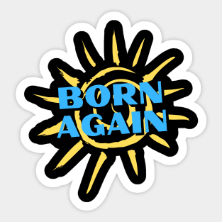 Born Again | Christian Saying Sticker